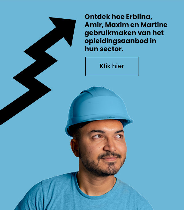 Ontdek hoe Erblina, Amir, Maxim en Martine gebruikmaken van het opleidingsaanbod in hun sector. Klik hier